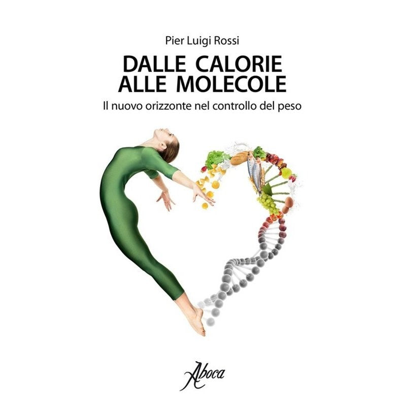 ABOCA Libro Dalle Calorie Alle Molecole - Comprendere Benessere e Alimentazione